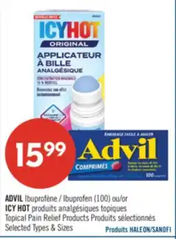 Pharmaprix ADVIL Ibuprofène (100) or ICY HOT Topical Pain Relief Products offer