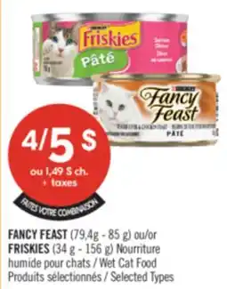 Pharmaprix FANCY FEAST (79,4g - 85 g) or FRISKIES (34 g - 156 g) Wet Cat Food offer