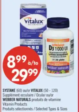 Pharmaprix SYSTANE (60) or VITALUX (50 - 120) or WEBBER NATURALS Vitamin Products offer