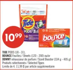 Pharmaprix TIDE PODS (18 - 31), BOUNCE Sheets (120 - 200) or DOWNY Scent Booster (334 g - 405 g) offer