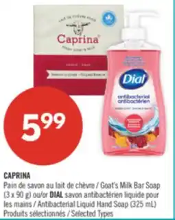 Pharmaprix CAPRINA Goat's Milk Bar Soap (3 x 90 g) or DIAL Antibacterial Liquid Hand Soap (325 mL) offer