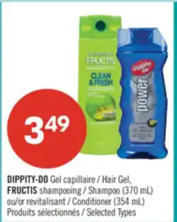 Pharmaprix DIPPITY-DO Gel Hair Gel, FRUCTIS shampooing / Shampoo (370 mL) or Conditioner (354 mL) offer