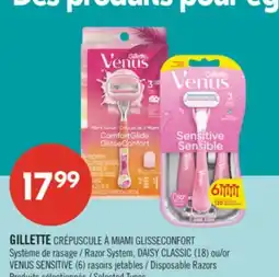 Pharmaprix GILLETTE Razor System, DAISY CLASSIC (18) or VENUS SENSITIVE (6) Disposable Razors offer