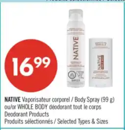 Pharmaprix NATIVE Body Spray (99g) or WHOLE BODY Deodorant Products offer
