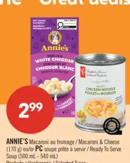 Pharmaprix ANNIE'S Macaroni & Cheese (170 g) or PC Ready To Serve Soup (500 mL - 540 mL) offer