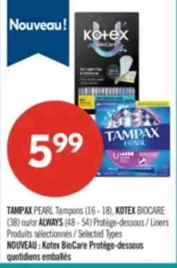 Pharmaprix TAMPAX PEARL Tampons (16 - 18), KOTEX BIOCARE (38) ou/or ALWAYS (48 - 54) Liners offer