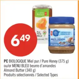 Pharmaprix PC BIOLOGIQUE Pure Honey (375 g) or BLUE MENU Almond Butter (340 g) offer