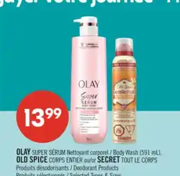 Pharmaprix OLAY SUPER SERUM Body Wash (591 mL), OLD SPICE or SECRET Deodorant Products offer