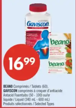 Pharmaprix BEANO Tablets (60), GAVISCON Antacid Foamtabs (50 - 100) or Liquid (340 mL - 600 mL) offer