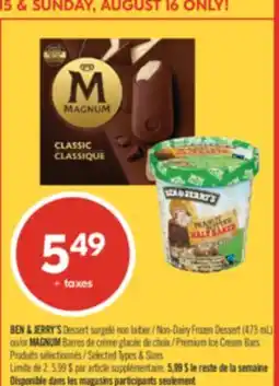 Pharmaprix BEN & JERRY'S Non-Dairy Frozen Dessert (473 ml) or MAGNUM Premium Ice Cream Bars offer
