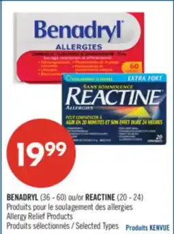Pharmaprix BENADRYL (36 - 60) ou/or REACTINE (20 - 24) Allergy Relief Products offer