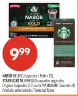 Pharmaprix NABOB Pods (12), STARBUCKS NESPRESSO Original Capsules (10) or VIA INSTANT Sachets (8) offer