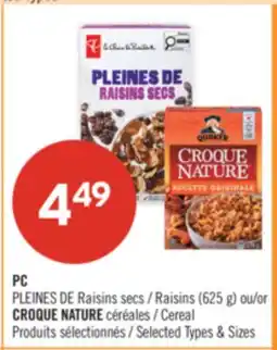 Pharmaprix PC Raisins (625 g) or CROQUE NATURE Cereal offer