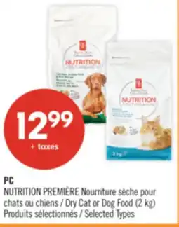 Pharmaprix PC NUTRITION PREMIÈRE Dry Cat or Dog Food offer