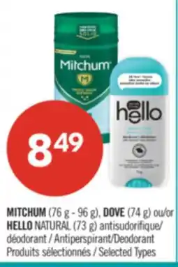 Pharmaprix MITCHUM (76 g - 96 g), DOVE (74 g) or HELLO NATURAL (73 g), Antiperspirant/Deodorant offer