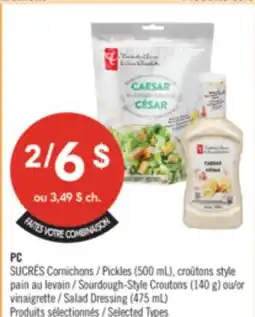 Pharmaprix PC Pickles (500 mL), Sourdough-Style Croutons (140 g) or Salad Dressing (475 mL) offer