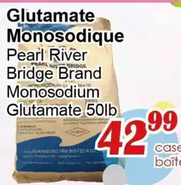 Marche C&T Glutamate Monosodique Pearl River Bridge Brand offer