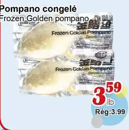 Marche C&T Frozen Golden pompano offer