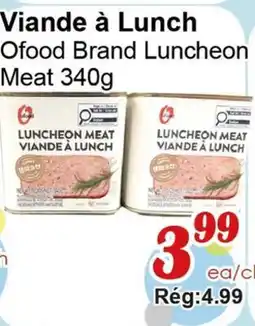 Marche C&T Ofood Brand Luncheon Meat offer