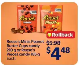 Walmart Reese’s Minis Peanut Butter Cups candy 210 g or Reese’s Pieces candy 185 g offer