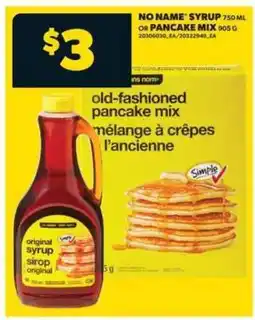 Real Canadian Superstore NO NAME SYRUP or PANCAKE MIX offer