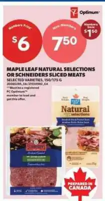 Real Canadian Superstore Maple Leaf Natural Selections or Schneiders Sliced Meats offer