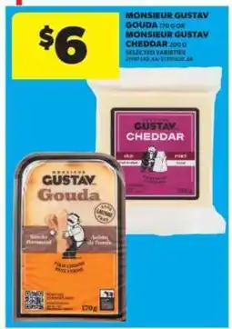 Real Canadian Superstore Monsieur Gustav Gouda / Cheddar offer
