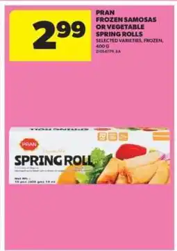 Real Canadian Superstore PRAN Frozen Samosas or Vegetable Spring Rolls offer