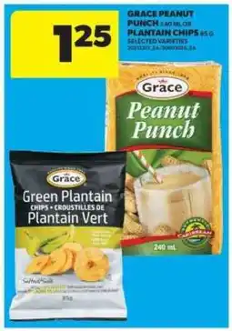 Real Canadian Superstore GRACE PEANUT PUNCH or PLANTAIN CHIPS offer