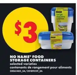 No Frills NO NAME FOOD STORAGE CONTAINERS offer