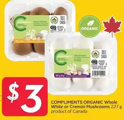 Sobeys Compliments organic whole white or cremini mushrooms offer