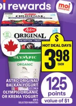 Food Basics ASTRO ORIGINAL BALKAN YOGURT, 12 X 100 G OR OLYMPICORGANIC OR KREMA YOGURT, 650 G offer