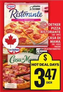 Food Basics DR. OETKER PIZZA RISTORANTE 320 - 390 G OR CASA DI MAMA 395 - 410 G offer