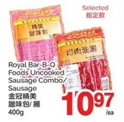 T&T Supermarket ROYAL BAR-B-Q FOODS UNCOOKED SAUSAGE COMBO offer