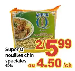 T&T Supermarket SUPER Q NOUILLES CHIN SPÉCIALES offer