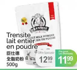 T&T Supermarket TRENSITE LAIT ENTIER EN POUDRE offer