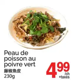 T&T Supermarket PEAU DE POISSON AU POIVRE VERT offer