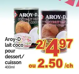 T&T Supermarket AROY-D LAIT COCO POUR DESSERT/CUISSON offer