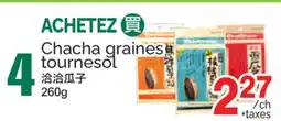 T&T Supermarket CHACHA GRAINES TOURNESOL offer