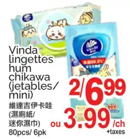 T&T Supermarket VINDA LINGETTES HUM CHIKAWA (JETABLES/MINI), 80PCS offer