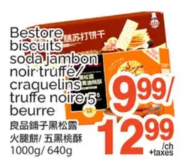 T&T Supermarket Bestore biscuits soda jambon noir truffé/craquelins truffe noire 5 beurre offer