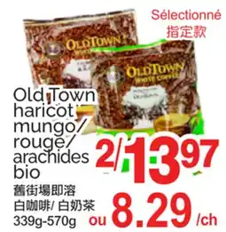 T&T Supermarket OLD TOWN HARICOT MUNGO/ ROUGE/ ARACHIDES BIO, 339G-570G offer