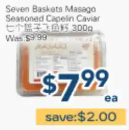 Oceans Fresh Food Market Seven Baskets Masago Seasoned Capelin Caviar offer