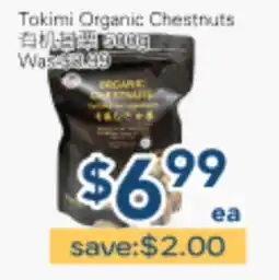 Oceans Fresh Food Market Tokimi Organic Chestnuts offer