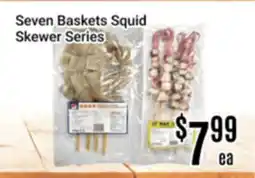 Nations Fresh Foods Seven Baskets Squid Skewer Series offer