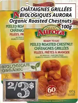 Supermarché PA CHÂTAIGNES GRILLÉES BIOLOGIQUES AURORA | Organic Roasted Chestnuts offer
