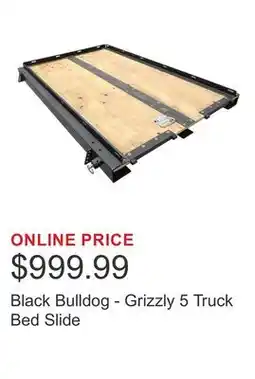 Costco Black Bulldog - Grizzly 5 Truck Bed Slide offer