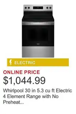 Costco Whirlpool 30 in 5.3 cu ft Electric 4 Element Range with No Preheat Mode offer