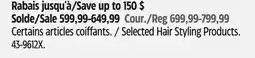 Canadian Tire Selected Hair Styling Products offer
