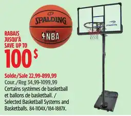 Canadian Tire Selected Basketball Systems and Basketballs offer